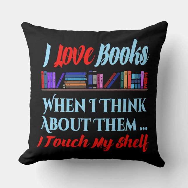 Coussin Je Touche Mon Étagère Livre Humour Lover (Recto)