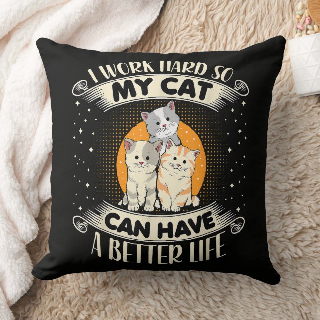 Coussin Je Travaille Dur Pour Que Mon Chat Ait Une Meilleu (Couverture)