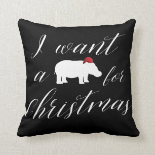 Coussin Je veux un hippopotame pour Noël.
