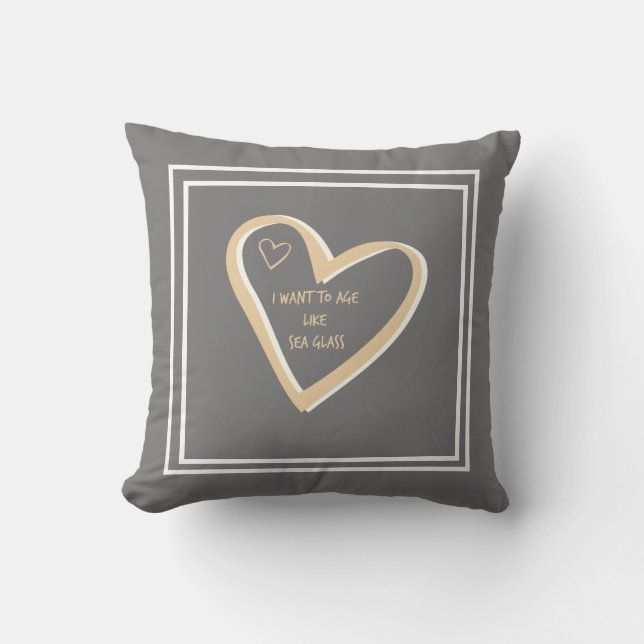 Coussin Je veux vieillir comme du verre de mer (Recto)