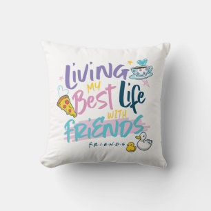 Coussin Je vis ma meilleure vie avec FRIENDS™