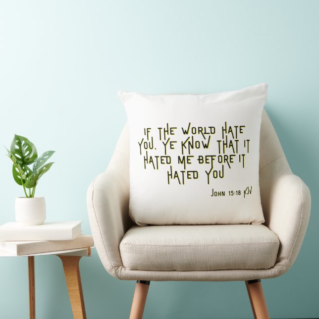 Coussin Jean 15:18 KJV Bible Scripture Verse (Chaise)