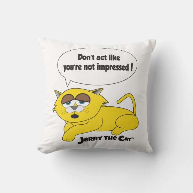 Coussin Jerry Le Chat (N'agissez pas comme si vous n'étiez (Recto)