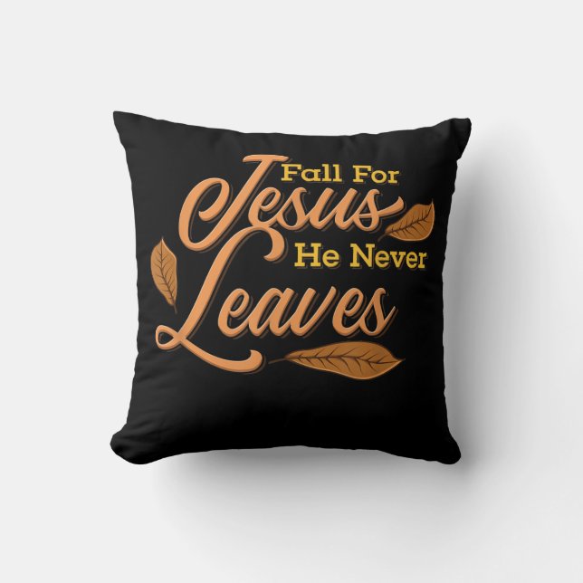Coussin Jésus amour | Tomber Pour Jésus Il N'A Jamais Feui (Recto)