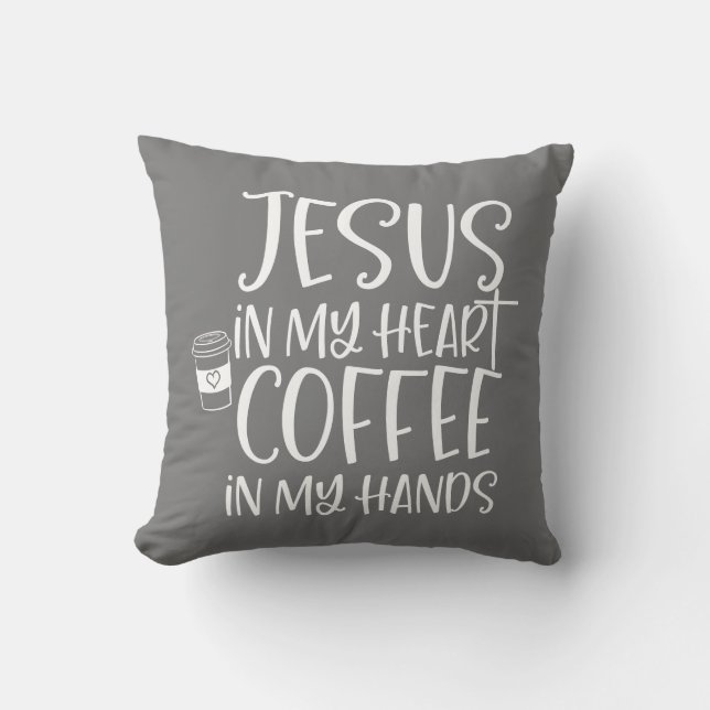 Coussin Jésus Dans Mon Café Du Coeur Dans Mes Mains (Recto)