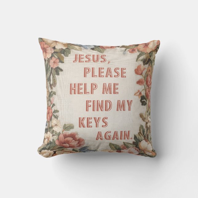 Coussin Jésus S'Il Vous Plaît Aidez-Moi À Trouver Mes Clés (Recto)