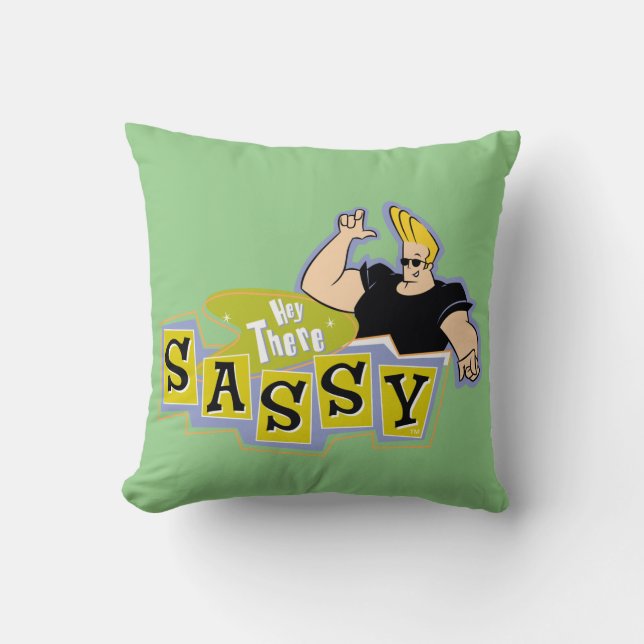 Coussin Johnny Bravo - Hey There Sassy (Recto)