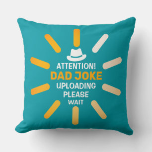 Coussin Jolie Attention ! Chargement de blagues papa en co