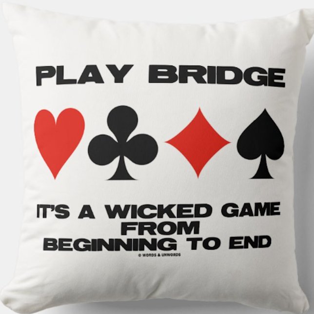 Coussin Jouer au pont C'est un jeu inattendu dès le début (Throw pillow featuring bridge advice along with the four card suits for any bridge player or teacher)