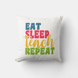 Coussin Jour de l'enseignant Manger Sleep Enseigner répéte