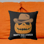 Coussin Joyeux Halloween Y'all Funny Cowboy Jack-o'-lanter<br><div class="desc">Joyeux Halloween Y'all avec un casquette de cowboy amusant sur un citrouille. Un cadeau d'humour d'Halloween Jack O'Lantern pour un tournoi de Texan. Design citrouille du Texas mignon pour nos amis du sud. Jack-o'-lantern éffrayant mais adorable.</div>