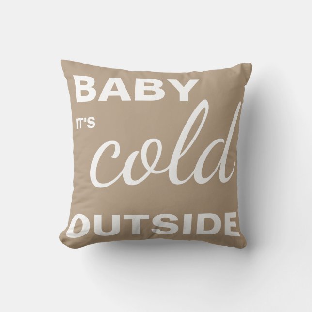 Coussin Joyeux Noël "Baby it's Cold Outside" (Recto)