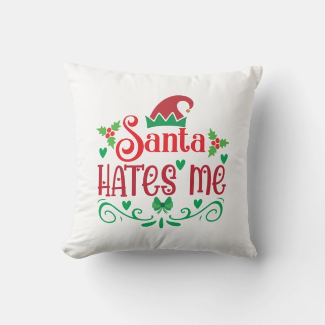 Coussin Joyeux Noël Père Noël me déteste (Recto)