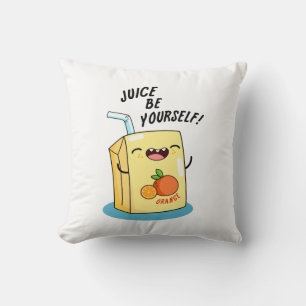Coussin Jus Soyez Amusant Orange Jus Pun