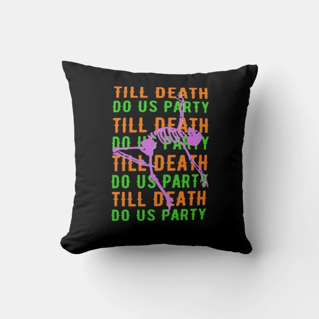 Coussin Jusqu'à ce que la mort nous fasse la fête Funny Ha (Recto)
