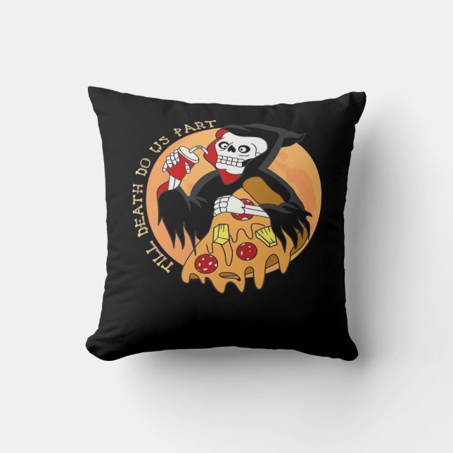 Coussin Jusqu'À Ce Que La Mort Nous Fasse Part. Pizza Fore (Recto)