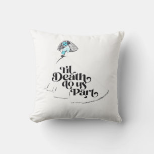 Coussin Jusqu'à la mort Faisons-nous partie classique - Am