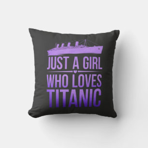 Coussin Just a Girl Who Love Titanic : Parfait pour Titani