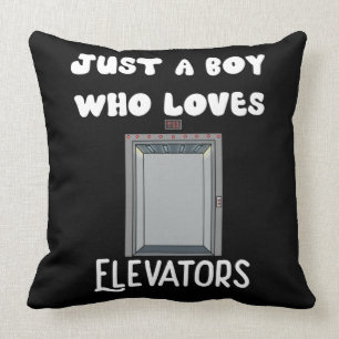 Coussin Juste Un Garçon Qui Aime Les Ascenseurs Dons Asce