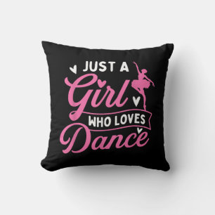 Coussin Juste Une Fille Qui Aime La Danse - Danseuse Amant