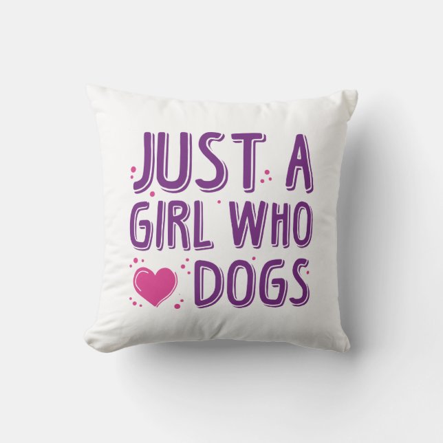 Coussin Juste Une Fille Qui Aime Les Chiens (Recto)