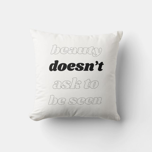 Coussin La beauté ne demande pas l'oreiller à lancer (Recto)