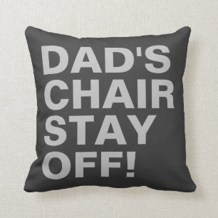 Coussin La chaise de papa reste en dehors de Funny Grey