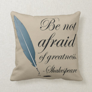 Coussin La citation de Shakespeare n'ait pas peur de la