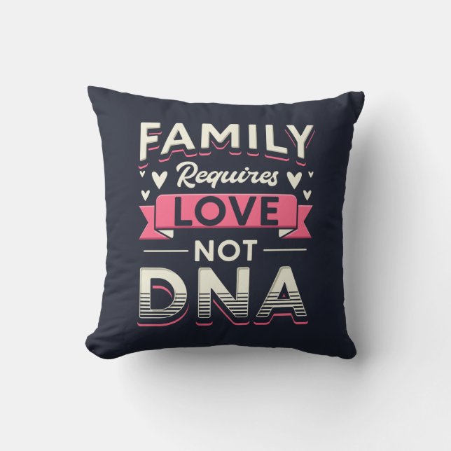 Coussin La famille a besoin d'amour et non d'adoption de l (Recto)