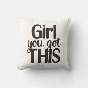 Coussin La Fille Que Vous Avez Totalement Ce Cot Motivatio