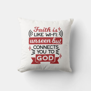 Coussin La foi est comme le Wi-Fi : invisible mais vous co