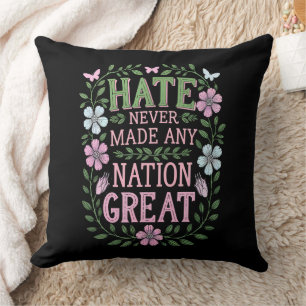 Coussin La haine n'a jamais rendu une nation formidable Fl