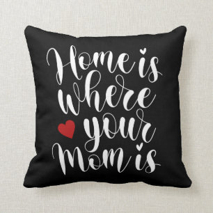 Coussin La maison est la fête des mères de ta mère  Cou