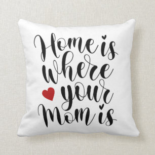 Coussin La maison est la fête des mères de ta mère  Cou