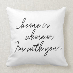 Coussin La maison est partout où je suis avec vous