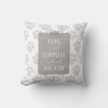 La maison n'est pas complète sans cheveux de chien
