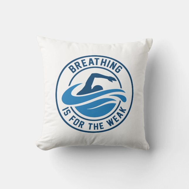 Coussin La Respiration Est Pour Les Faibles (Recto)