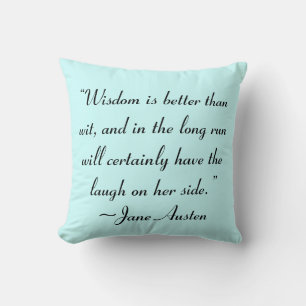 Coussin La sagesse est meilleure que la citation de Jane A