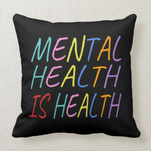 Coussin La santé mentale est la santé, la sensibilisation 