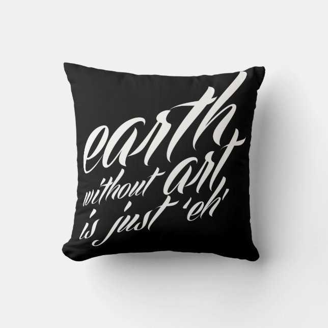 Coussin la terre sans art est juste 'eh (Recto)