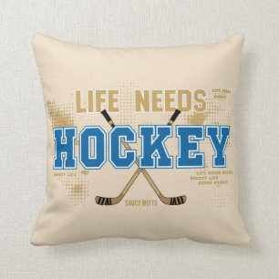 Coussin La vie a besoin d'hockey