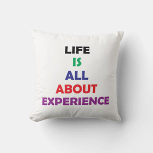 Coussin La Vie, c'est l'expérience, la motivation
