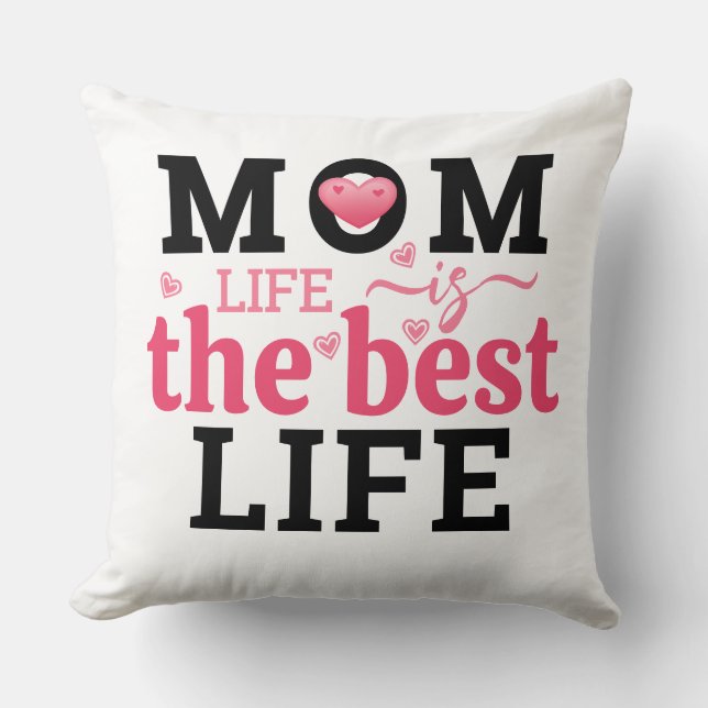 Coussin La Vie De Maman Est La Meilleure Vie  (Recto)