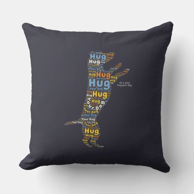 Coussin La vie est courte, étreignez votre chien - Typogra (Recto)