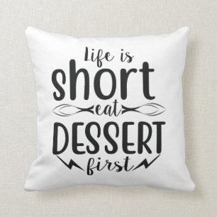 Coussin La vie est courte, manger le dessert d'abord