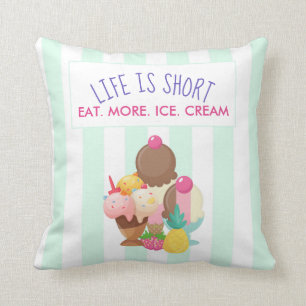Coussin La vie est courte Manger plus de glace Crème