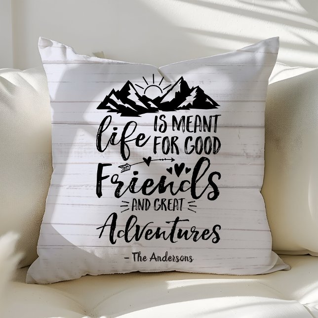 Coussin La vie est faite pour de bons amis et de grandes a (Créateur téléchargé)