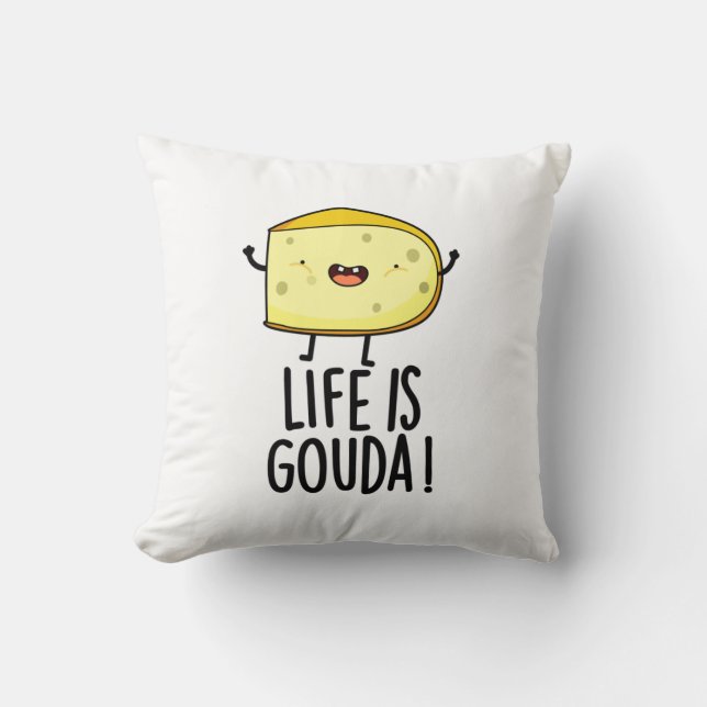 Coussin La Vie Est Gouda Amusant Pun Au Fromage Positif (Recto)