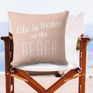 Coussin La vie est meilleure à la plage Citation moderne c