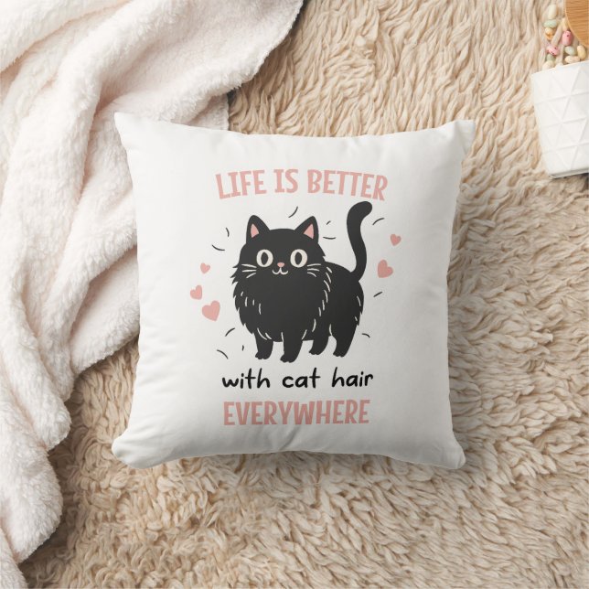 Coussin La vie est meilleure avec des poils de chat partou (Couverture)